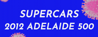 2 – 2012 Supercars Adelaide 500