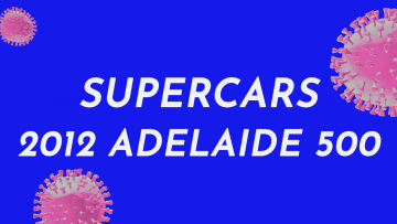 2 – 2012 Supercars Adelaide 500